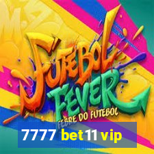 7777 bet11 vip